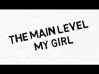 Thumbnail for the The Main Level - My Girl link, provided by host site