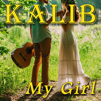 Thumbnail for the Kalib - My Girl link, provided by host site