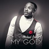 Thumbnail for the Michael George - My God link, provided by host site