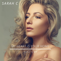 Thumbnail for the Sarah C - My Heart Is Your Home & Just Cry link, provided by host site