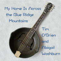 Thumbnail for the Tim O'Brien - My Home Is Across the Blue Ridge Mountains link, provided by host site