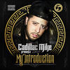 Thumbnail for the Cadillac Mike - My Introduction link, provided by host site