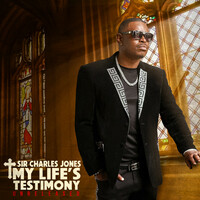 Thumbnail for the Sir Charles Jones - My Life's Testimony Unreleased link, provided by host site