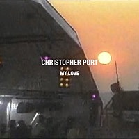 Thumbnail for the Christopher Port - My Love link, provided by host site
