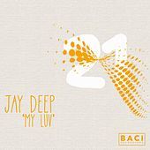 Thumbnail for the Jay Deep - My Luv link, provided by host site