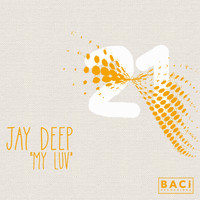 Thumbnail for the Jay Deep - My Luv link, provided by host site