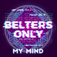 Thumbnail for the Belters Only - My Mind link, provided by host site
