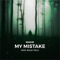 Thumbnail for the Magik - My Mistake link, provided by host site