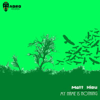 Thumbnail for the Matthieu - My Name Is Nothing link, provided by host site