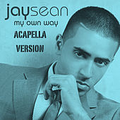 Thumbnail for the Jay Sean - My Own Way (Acapella Version) link, provided by host site
