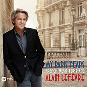 Thumbnail for the Alain Lefèvre - My Paris Years - French Music for Piano link, provided by host site