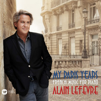 Thumbnail for the Alain Lefèvre - My Paris Years - French Music for Piano link, provided by host site
