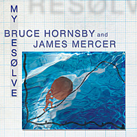 Thumbnail for the Bruce Hornsby - My Resolve link, provided by host site