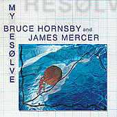 Thumbnail for the Bruce Hornsby - My Resolve link, provided by host site