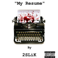 Thumbnail for the 2slik - My Resume link, provided by host site