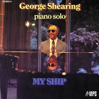 Thumbnail for the George Shearing - My Ship link, provided by host site