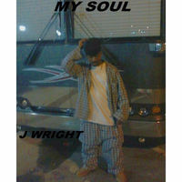 Thumbnail for the J-Wright - My Soul link, provided by host site