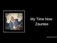 Thumbnail for the Zauntee - My Time Now link, provided by host site