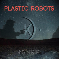 Thumbnail for the Plastic Robots - My Trip link, provided by host site