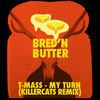 Thumbnail for the T-Mass - My Turn (Killercats Remix) link, provided by host site