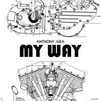 Thumbnail for the Anthony Mea - My Way link, provided by host site