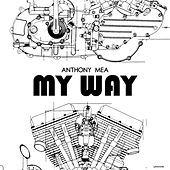 Thumbnail for the Anthony Mea - My Way link, provided by host site