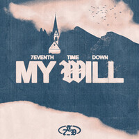 Thumbnail for the 7eventh Time Down - My Will link, provided by host site