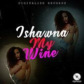 Thumbnail for the Ishawna - My Wine link, provided by host site