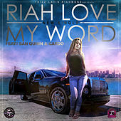 Thumbnail for the Riah Love - My Word link, provided by host site