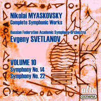 Thumbnail for the Nikolai Myaskovsky - Myaskovsky: Complete Symphonies, Volume 10 – Symphonies Nos. 14 and 22 - Svetlanov link, provided by host site