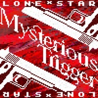 Thumbnail for the Lonestar - MYSTERIOUS TRIGGER link, provided by host site