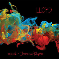 Thumbnail for the Lloyd - \Myü-Zik\ = Elements of Rhythm link, provided by host site