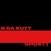 Thumbnail for the GHOSTT - N Da Kutt link, provided by host site