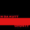 Thumbnail for the GHOSTT - N Da Kutt link, provided by host site