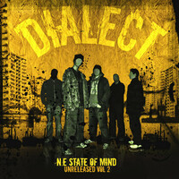 Thumbnail for the Dialect - N.E State of Mind - Unreleased Vol 2 link, provided by host site