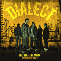 Thumbnail for the Dialect - N.E State of Mind - Unreleased Vol 2 link, provided by host site
