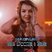 Thumbnail for the Magnum - Na Dobre i Złe (Radio Edit) link, provided by host site