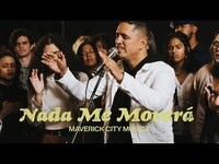 Thumbnail for the Maverick City Musica - Nada Me Moverá | Maverick City Música link, provided by host site