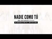 Thumbnail for the Miel San Marcos - Nadie como TU - VideoLyric Oficial - & Barak link, provided by host site