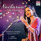Thumbnail for the Priyanka Singh - Naiharwa (Folk Fusion) link, provided by host site