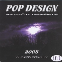 Thumbnail for the POP DESIGN - Največje uspešnice 2005 link, provided by host site