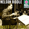 Thumbnail for the Nelson Riddle - Naked City Theme (Remastered) link, provided by host site