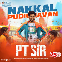 Thumbnail for the Hiphop Tamizha - Nakkal Pudichavan (From "PT Sir") link, provided by host site
