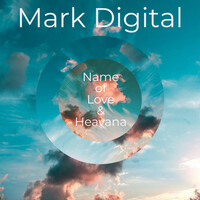 Thumbnail for the Mark Digital - Name of Love & Heavana link, provided by host site