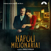 Thumbnail for the Paolo Vivaldi - Napoli Milionaria! (Colonna sonora originale del film tv) link, provided by host site