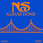 Thumbnail for the KMX - Nas Album Done (Remix) link, provided by host site