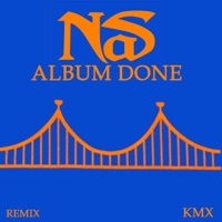 Thumbnail for the KMX - Nas Album Done - Single (Remix) link, provided by host site