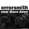 Thumbnail for the Error Smith - Near Disco Dawn link, provided by host site