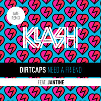 Thumbnail for the Dirtcaps - Need A Friend (Late Remix) link, provided by host site
