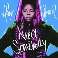 Thumbnail for the Alex Newell - Need Somebody link, provided by host site
